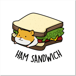 Ham Sandwich Cute Ham Hamster Pun Posters and Art